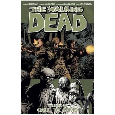 The Walking Dead Volume 26: Call To Arms - Pap... - Robert Kirkman