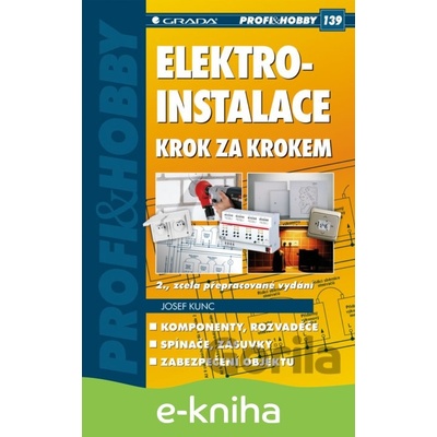 Elektroinstalace krok za krokem - Josef Kunc