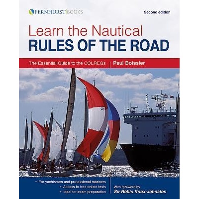 Learn the Nautical Rules of the Road: The Essential Guide to the Colregs Boissier Paul