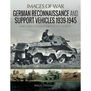 German Reconnaissance and Support Vehicles 1939-1945 | Paul Thomas (ISBN: 9781526720894)