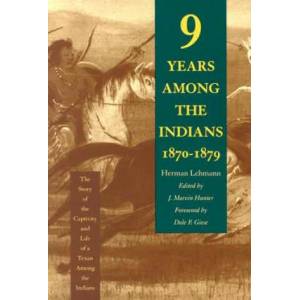 Nine Years among the Indians, 1870-1879 | J. Marvin Hunter (ISBN: 9780826314178)