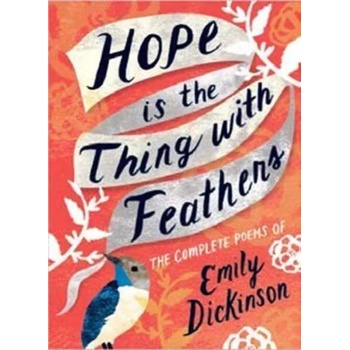 Image 1 of Hope is the Thing with Feathers | Emily Dickinson