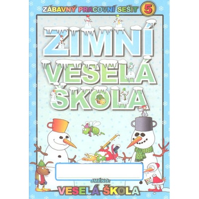 Zimní veselá škola - Veselá škola 5