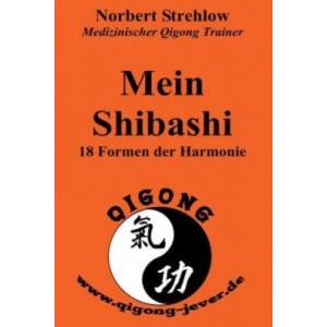Mein Shibashi | Norbert Strehlow (2017)