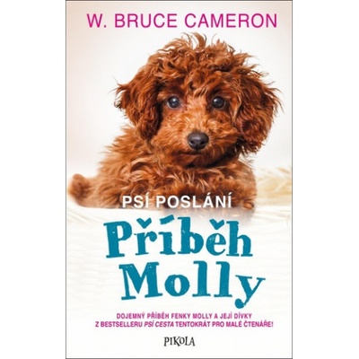 Psí poslání: Příběh Molly - Cameron W. Bruce