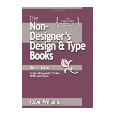 The Non-Designer\'s Design and Type Books - Robin Williams