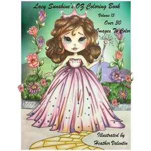 Lacy Sunshine's OZ Coloring Book Volume 15: Adult and Childrens Coloring Book | Heather Valentin (2016)