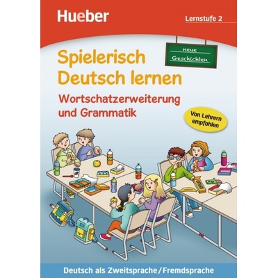 Spielerisch Deutsch Lernen Lernstufe 2 Wortschatzerweiterung und Grammatik NEUE Geschichten