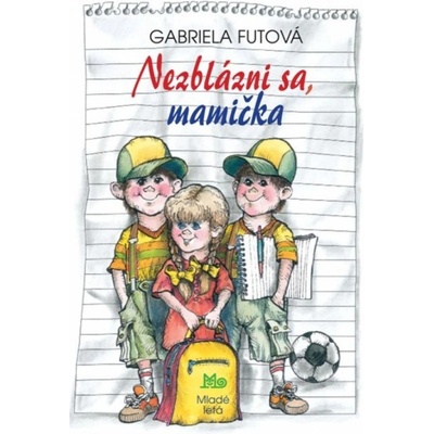 Nezblázni sa, mamička - Gabriela Futová, Peter Cpin (ilustrátor)