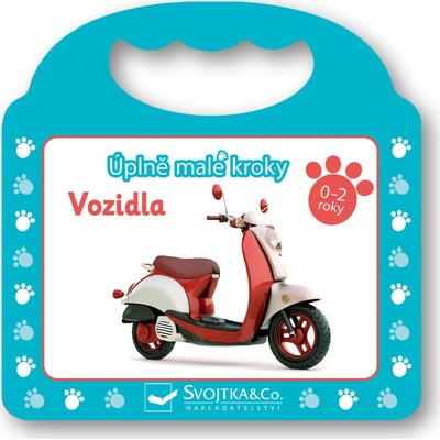 Úplně malé kroky Vozidla