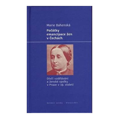 Počátky emancipace žen v Čechách - Marie Bahenská