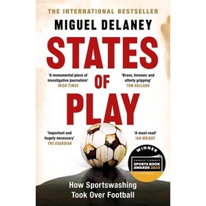 States of Play | Miguel Delaney (ISBN: 9781399619424)