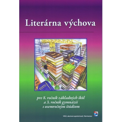 Literárna výchova pre 8. ročník ZŠ a 3. ročník 8 ročných gymnázií Daniela Petríková