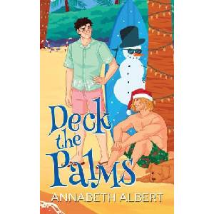 Deck the Palms | Annabeth Albert (ISBN: 9798301463617)