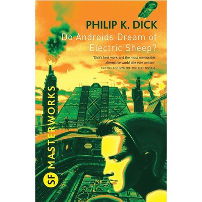 Do Androids Dream of Electric Sheep? - P. K. Dick