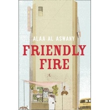 Friendly Fire - Al Aswany Alaa