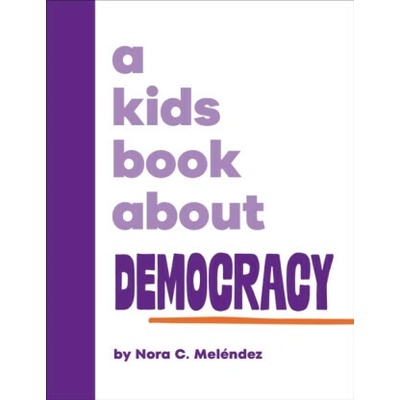 A Kids Book about Democracy