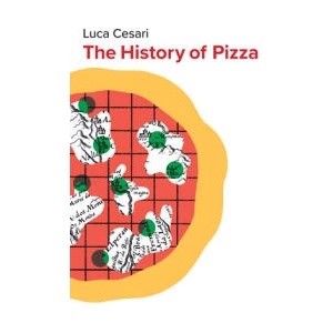 The History of Pizza | Zachary Nowak (ISBN: 9781509566648)