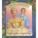 Knihy Najkrajšie rozprávky - Jacob Grimm, Wilhelm Grimm