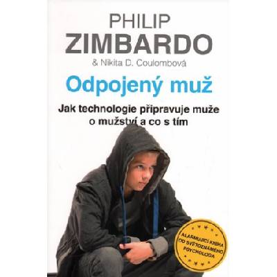 Nikita D. Coulombová, Philip G. Zimbardo Odpojený muž