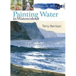 30 Minute Artist: Painting Water in Watercolour (2013)