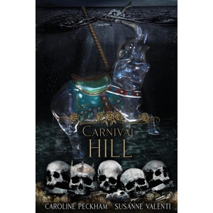 Carnival Hill | Caroline Peckham, Susanne Valenti (ISBN: 9781914425387)