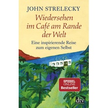 Wiedersehen im Caf am Rande der Welt Strelecky JohnPaperback