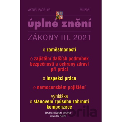Aktualizace III/3 Zákon o zaměstnanosti, Zákon o inspekci práce, Zákon o nemocenském pojiš - Kolektív