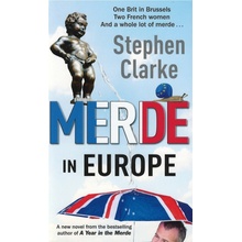 Merde in Europe - Stephen Clarke