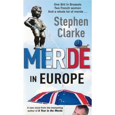Merde in Europe - Stephen Clarke