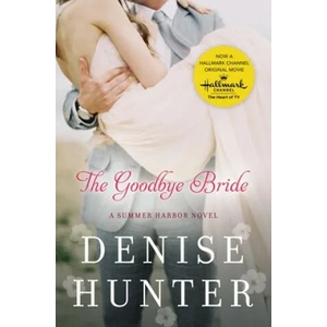 Goodbye Bride | Denise Hunter (ISBN: 9780718023737)