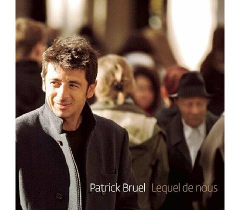 BRUEL PATRICK: LEQUEL DE NOUS CD