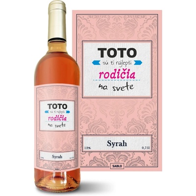 Sablio Toto sú tí najlepší rodičia na svete Syrah ružové suché víno 12 % 0,75 l (čistá fľaša)