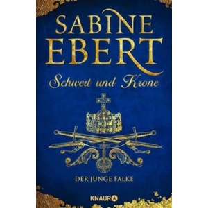 Schwert und Krone - Der junge Falke | Sabine Ebert (ISBN: 9783426654132)