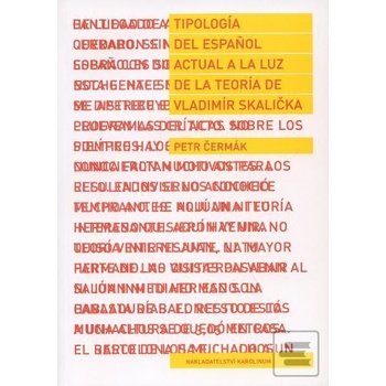 Tipología del espaňol actual a la luz de la teoría de Vladimír Skalička - Petr Čermák