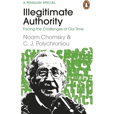 Illegitimate Authority: Facing the Challenges of Our Time