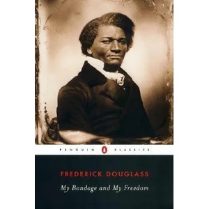 My Bondage and My Freedom | Frederick Douglass (ISBN: 9780140439182)