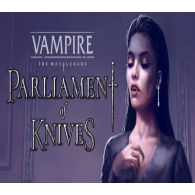 Vampire: The Masquerade - Parliament of Knives