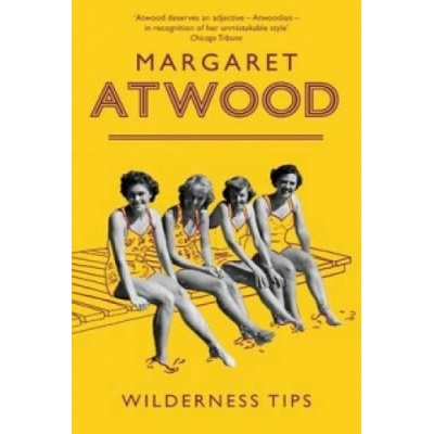 Wilderness Tips - Margaret Atwood
