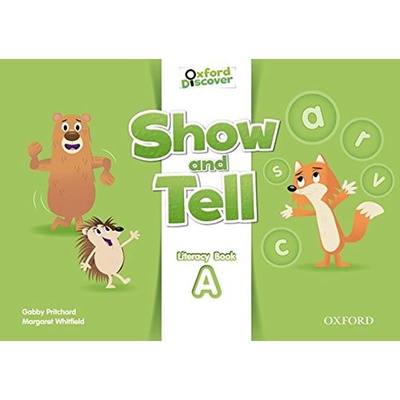 OXFORD DISCOVER: SHOW AND TELL LITERACY BOOK A - PRITCHARD, ...