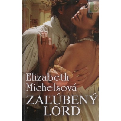 Zaľúbený lord - Elizabeth Michelsová SK