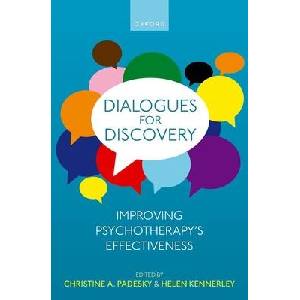 Dialogues for Discovery Improving Psychotherapy's Effectiveness (Paperback) | Helen Kennerley (ISBN: 9780199586981)