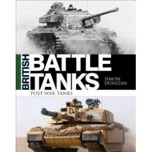 British Battle Tanks | Simon Dunstan (ISBN: 9781472833365)
