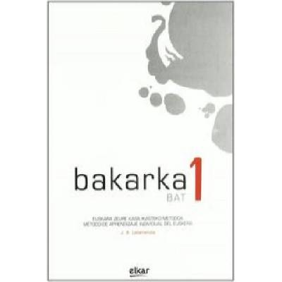 Bakarka 1. Hizkuntza metodoak | Juan Antonio Letamendia Perez San Roman