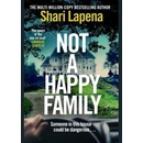 Not a Happy Family - Shari Lapena, Bantam Press