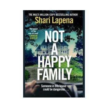 Not a Happy Family - Shari Lapena, Bantam Press