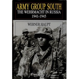 Army Group South: The Wehrmacht in Russia 1941-1945 (ISBN: 9780764303852)