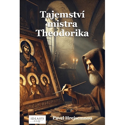 Tajemství mistra Theodorika - Pavel Hrejsemnou