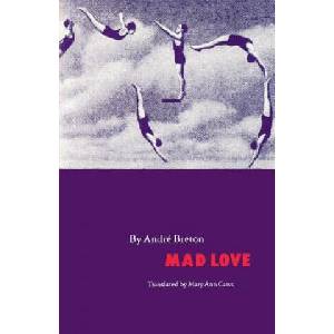 Mad Love | André Breton (ISBN: 9780803260726)