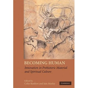 Becoming Human | Colin Renfrew (2006)